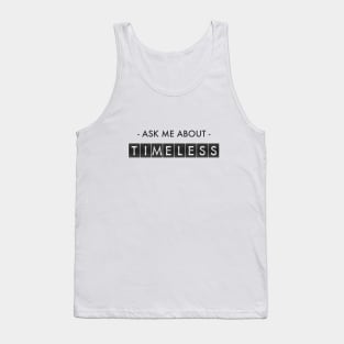 Ask Me About Timeless Tank Top